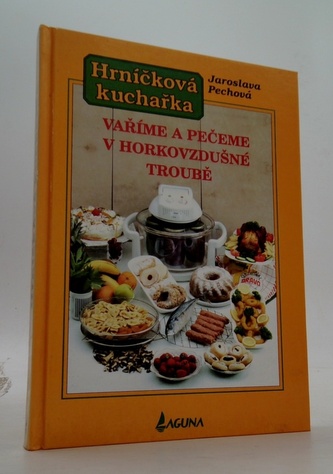 Hrníčková kuchařka. Vaříme a pečeme v horkovzdušné troubě