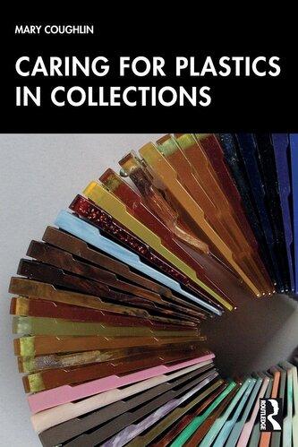 Caring for Plastics in Collections