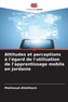 Attitudes et perceptions à l'égard de l'utilisation de l'apprentissage mobile en Jordanie