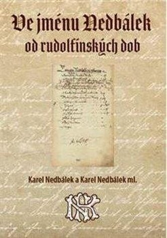 Ve jménu Nedbálek od rudolfínských dob