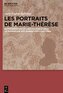 Les portraits de Marie-Thérèse