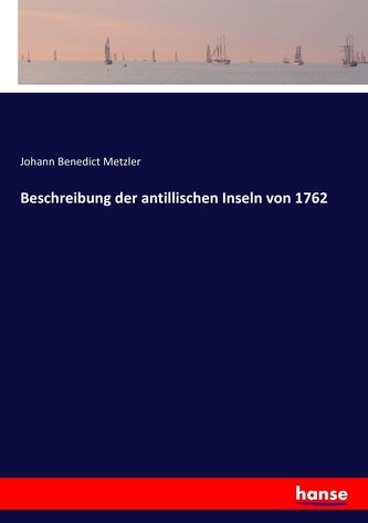 Beschreibung der antillischen Inseln von 1762