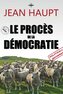 Le procès de la démocratie