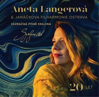 Langerová Aneta:  Zázračná Písně Krajina 20 Let Symfonická