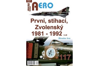 AERO 117 První, stíhací, Zvolenský 1981-1992, 5.díl