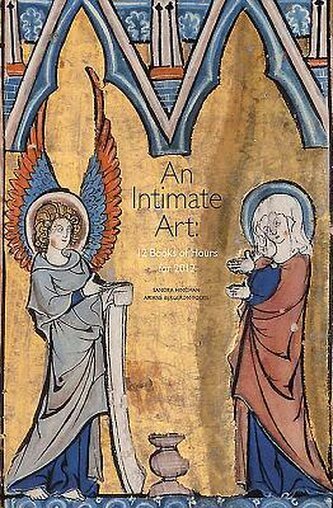 An Intimate Art: 12 Books of Hours for 2012