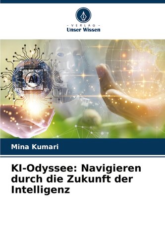 KI-Odyssee: Navigieren durch die Zukunft der Intelligenz