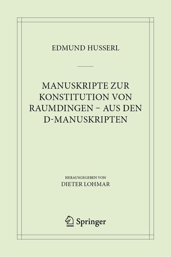 Manuskripte zur Konstitution von Raumdingen ¿ aus den D-Manuskripten