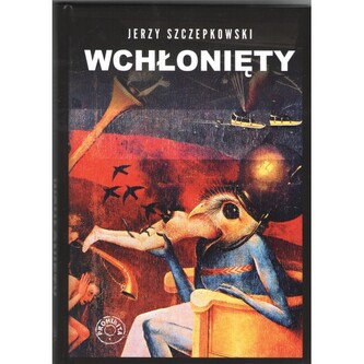 Wchłonięty. Tobiasz Szpett i jego Ślepy Książę