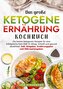 Das große Ketogene Ernährung Kochbuch