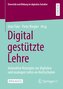 Digital gestützte Lehre