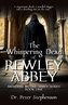 The Whispering Dead of Rewley Abbey