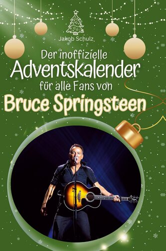 Der inoffizielle Adventskalender für alle Fans von Bruce Springsteen