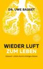 Wieder Luft zum Leben