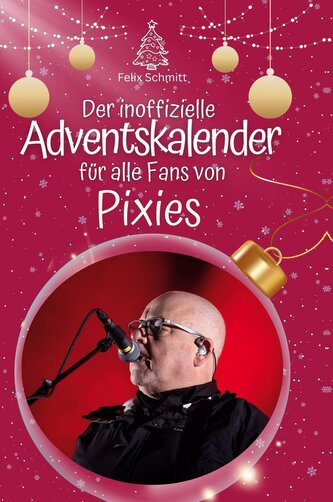 Der inoffizielle Adventskalender für alle Fans von Pixies