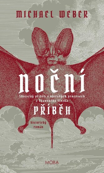 Noční příběh - Skutečný příběh o upírských procesech z Opavského Slezka Noční příběh - Skutečný příběh o upírských procesech z Opavského Slezka
