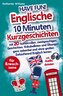 Have fun! Englische 10 Minuten Kurzgeschichten inkl. Audiodateien für Erwachsene