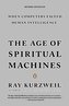 The Age of Spiritual Machines