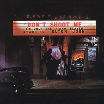 Don’t Shoot Me I’m Only The Piano Player - LP