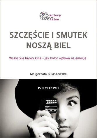 Szczęście i smutek noszą biel Szczęście i smutek noszą biel