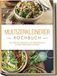 Multizerkleinerer Kochbuch: Die leckersten Rezepte für den Multizerkleinerer für jeden Geschmack und Anlass - inkl. Fingerfood,
