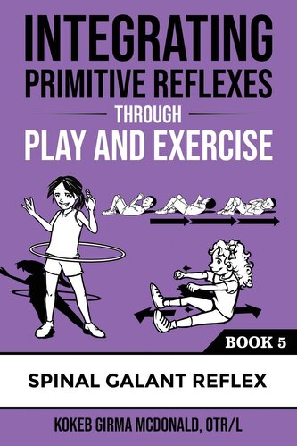 Integrating Primitive Reflexes Through Play and Exercise