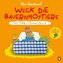 Weck die Bauernhoftiere - Ein Fühl-Mitmachbuch