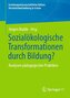 Sozialökologische Transformationen durch Bildung?