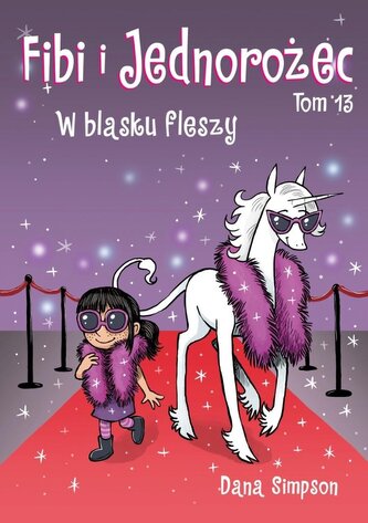 W blasku fleszy. Fibi i jednorożec. Tom 13