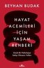 Hayat Acemileri Icin Yasam Rehberi