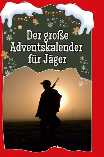 Der große Adventskalender für Jäger