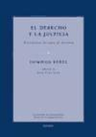 El derecho y la justicia : decisiones de iure et iustitia