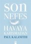 Son Nefes Havaya Karismadan
