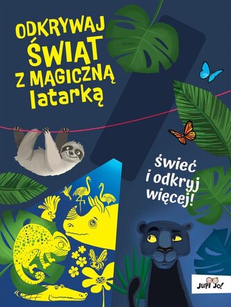 Odkrywaj świat z magiczną latarką Odkrywaj świat z magiczną latarką