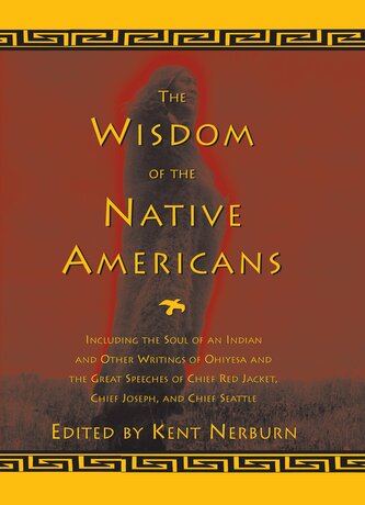 The Wisdom of the Native Americans