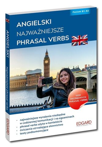 Angielski Najważniejsze Phrasal Verbs Angielski Najważniejsze Phrasal Verbs