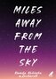 Miles away from the sky