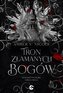 Bogowie i Potwory Tom 2 Tron złamanych bogów