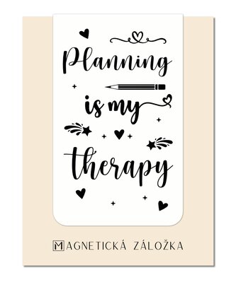 Magnetická záložka - Planning Is My Therapy