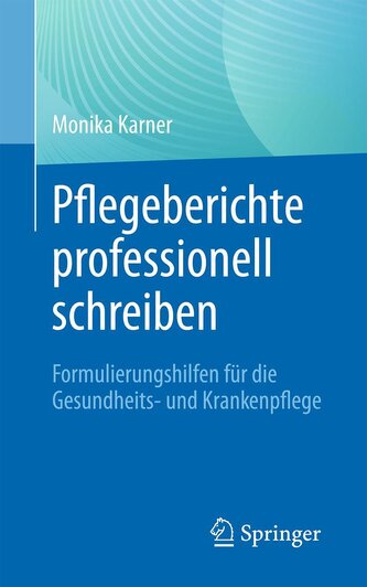 Pflegeberichte professionell schreiben
