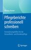 Pflegeberichte professionell schreiben