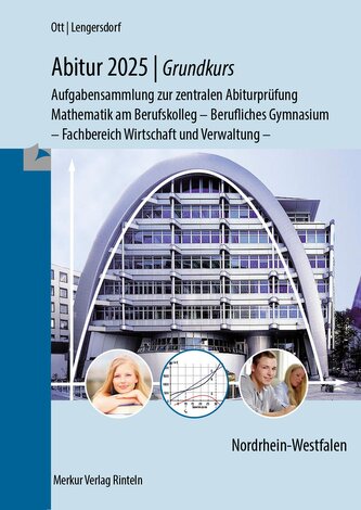 Abitur 2025 - Grundkurs - Aufgabensammlung zur zentralen Abiturprüfung