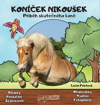 Koníček Nikoušek - Příběh skutečného koně Koníček Nikoušek - Příběh skutečného koně