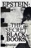 Jeffrey Epstein's Secret "Black Books"