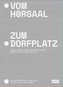 Vom Hörsaal zum Dorfplatz