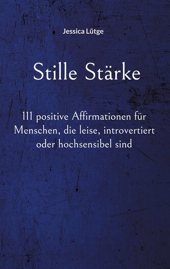 Stille Stärke