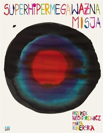 Superhipermegaważna misja Superhipermegaważna misja