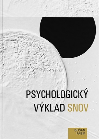 Psychologický výklad snov Psychologický výklad snov