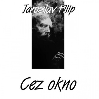 Jaroslav Filip: Cez Okno LP Jaroslav Filip: Cez Okno LP
