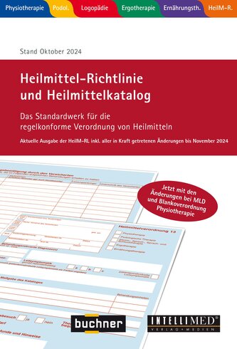 Heilmittel-Richtlinie Heilmittelkatalog: Für Physiotherapie, Logopädie, Ergotherapie, Ernährungstherapie, Podologie, Stand Oktob